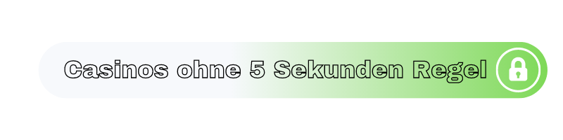 Casinos ohne 5 Sekunden Regel