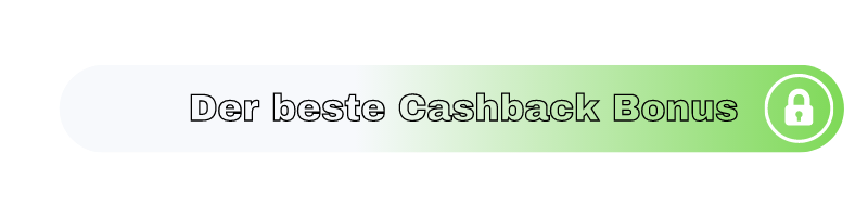 Der beste Cashback Bonus